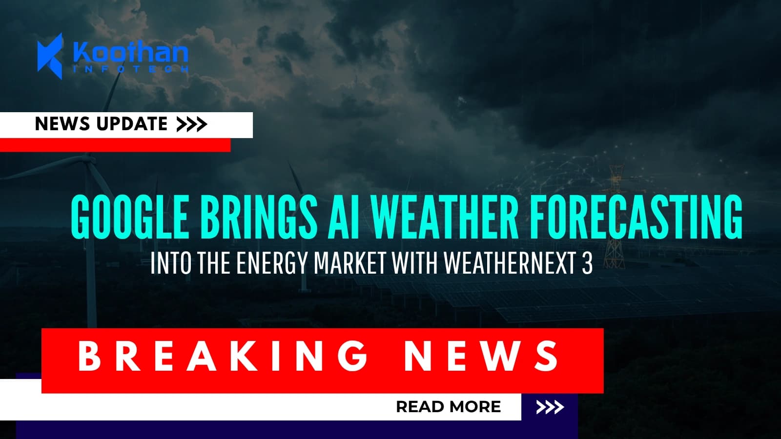 Google Brings AI Weather Forecasting Into the Energy Market With WeatherNext 3