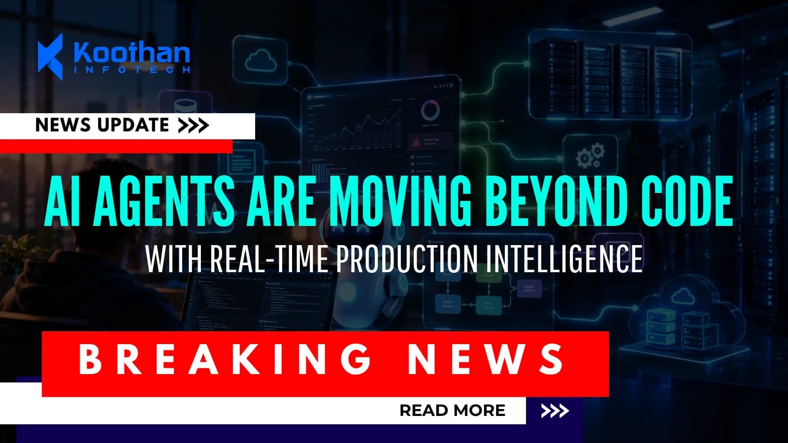 AI Agents Are Moving Beyond Code With Real-Time Production Intelligence