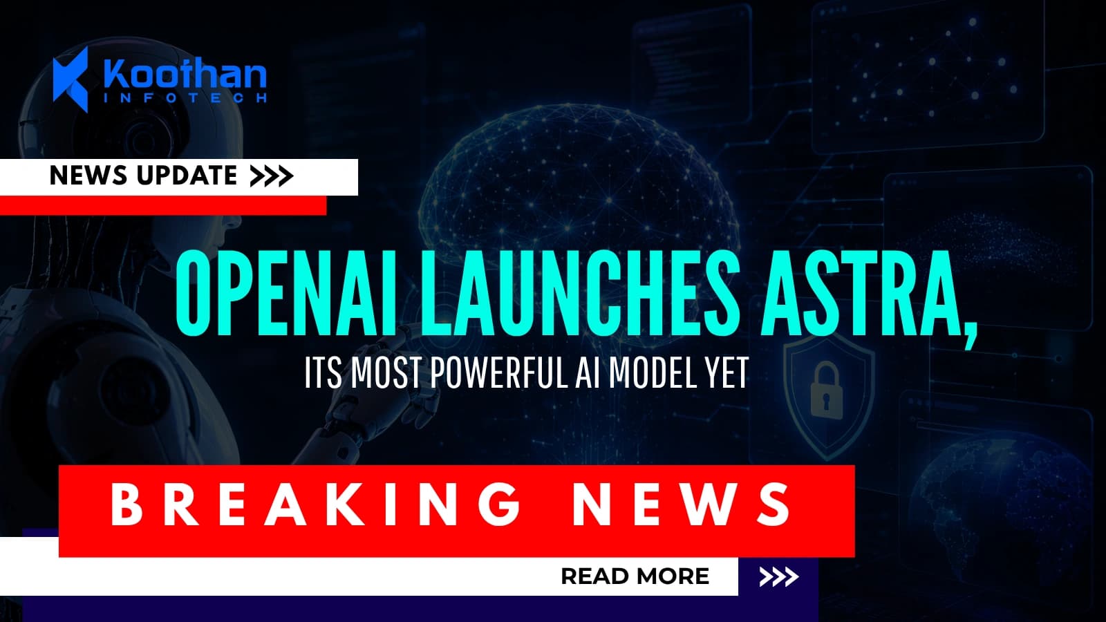 OpenAI Launches Astra, Its Most Powerful AI Model Yet